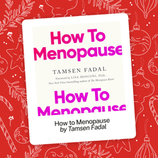 How to Menopause by Tamsen Fadal 