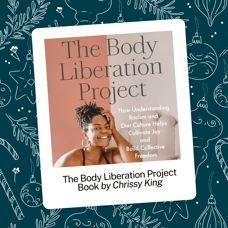 IIN Graduate Chrissy King offers a powerful gift of self-discovery and empowerment in her book, The Body Liberation Project.