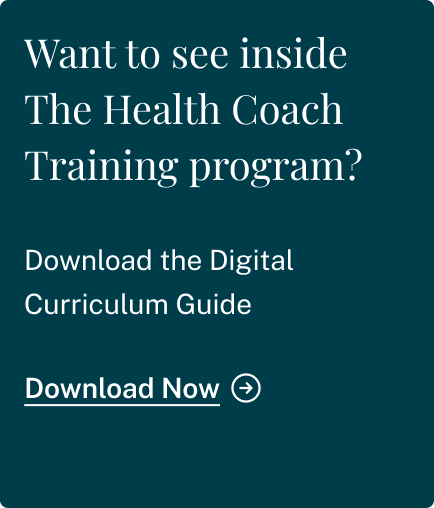 Want to see inside The Health Coach Training Program? Download the Digital Curriculum Guide