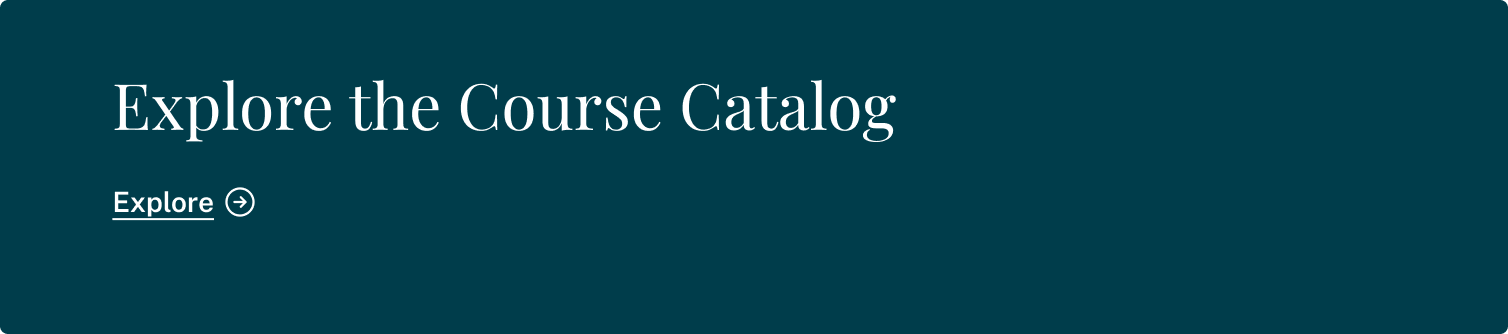 Explore the Course Catalog